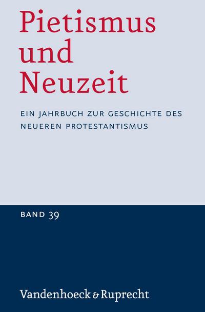 Pietismus und Neuzeit Band 39 – 2013