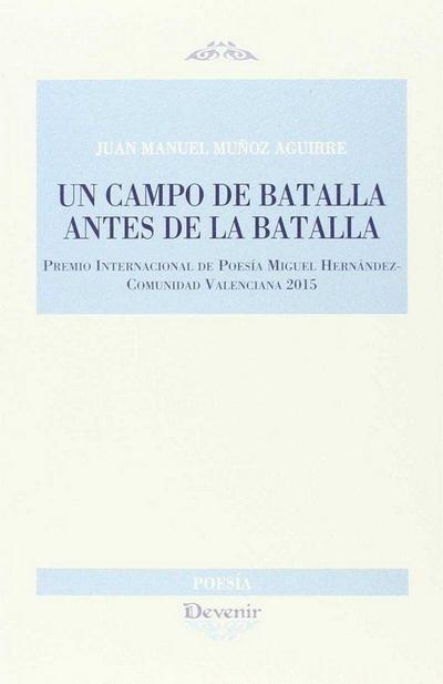 Un campo de batalla antes de la batalla
