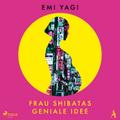 Frau Shibatas geniale Idee, 1 Audio-CD, 1 MP3