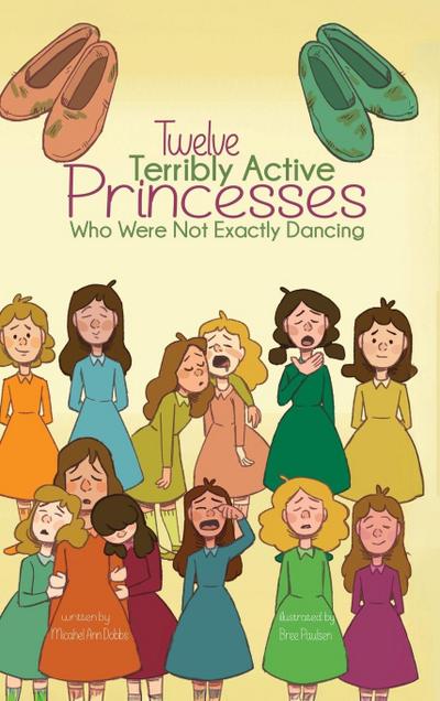 Twelve Terribly Active Princesses who were not Exactly Dancing