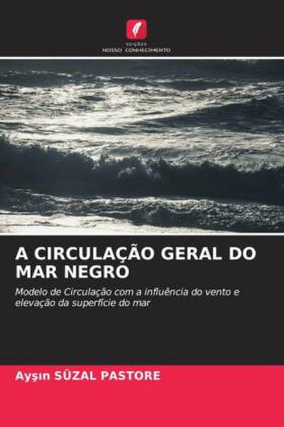 A CIRCULAÇÃO GERAL DO MAR NEGRO