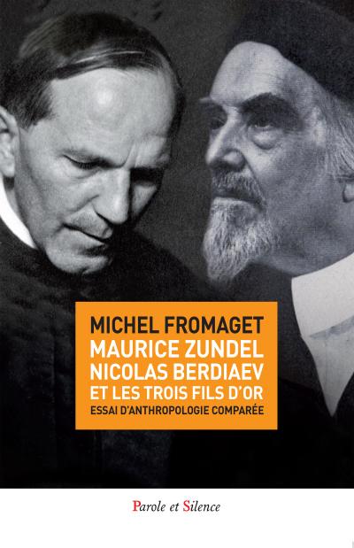 Maurice Zundel, Nicolas Berdiaev et les « trois fils d’or »