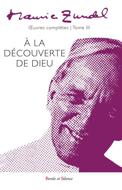 Maurice Zundel - Oeuvres complètes : Tome III