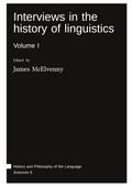 Interviews in the history of linguistics : Volume I