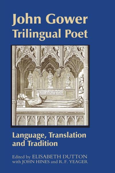John Gower, Trilingual Poet