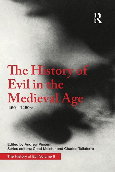 The History of Evil in the Medieval Age: 450-1450 Ce (2)