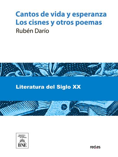 Cantos de vida y esperanza, los cisnes y otros poemas