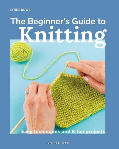 The Beginner’s Guide to Knitting
