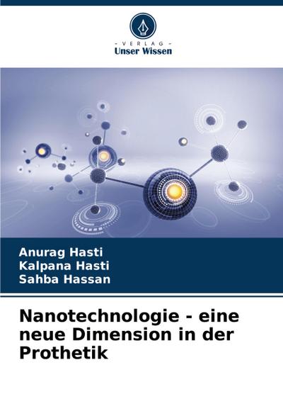 Nanotechnologie - eine neue Dimension in der Prothetik