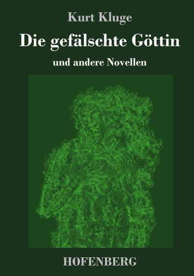 Die gefälschte Göttin