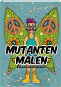 Mutanten malen