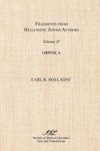 Fragments from Hellenistic Jewish Authors, Volume IV, Orphica