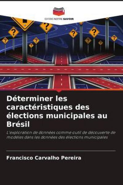 Déterminer les caractéristiques des élections municipales au Brésil