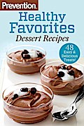 Prevention Healthy Favorites: Dessert Recipes