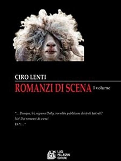 Romanzi di Scena. Volume I