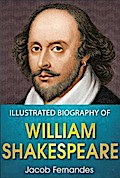 Illustrated Biography of William Shakespeare