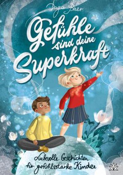 Gefühle sind deine Superkraft