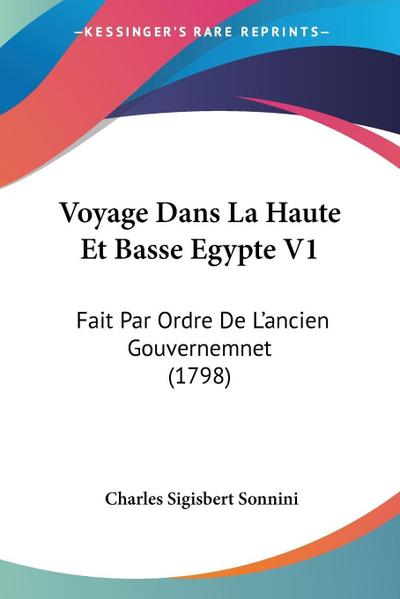 Voyage Dans La Haute Et Basse Egypte V1