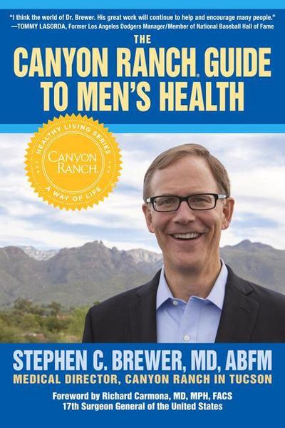 The Canyon Ranch Guide to Men’s Health