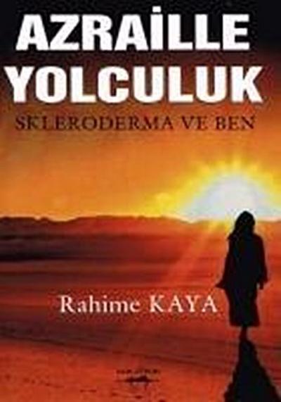 Azraille Yolculuk; Skleroderma ve Ben