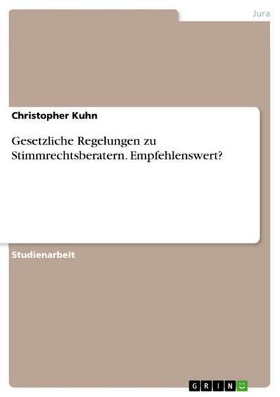 Gesetzliche Regelungen zu Stimmrechtsberatern.Empfehlenswert?
