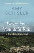 Desert Fire, Mountain Rain (Buffalo Springs, #1)