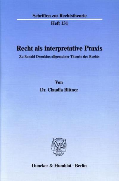 Recht als interpretative Praxis.