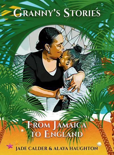 Granny’s Stories...From Jamaica to England