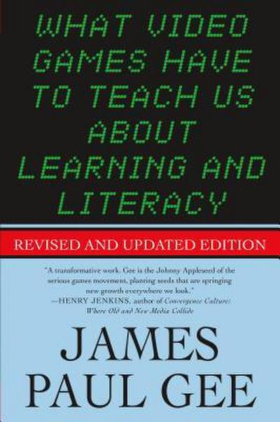 What Video Games Have to Teach Us About Learning and Literacy. Se