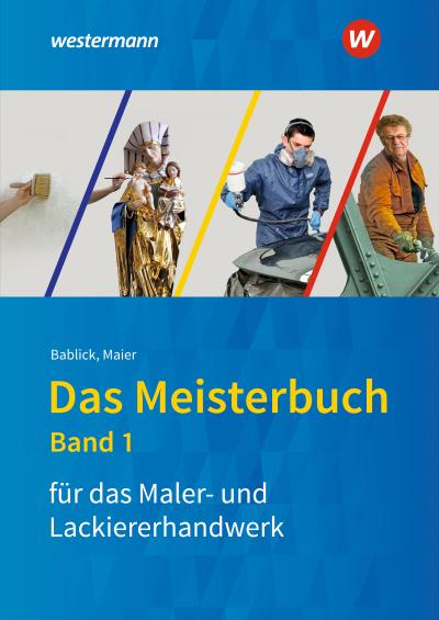 Das Meisterbuch für das Maler- und Lackiererhandwerk 1