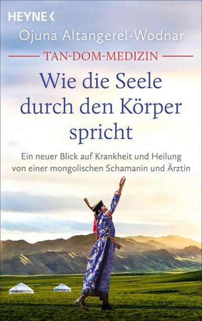 Tan-Dom-Medizin: Wie die Seele durch den Körpe...