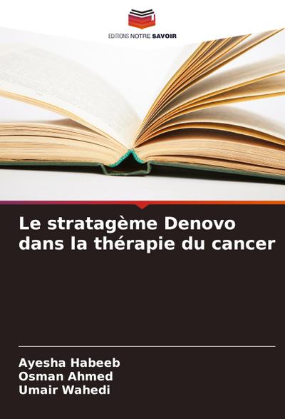 Le stratagème Denovo dans la thérapie du cancer
