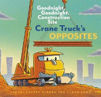 Crane Truck’s Opposites