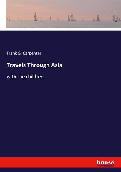 Travels Through Asia