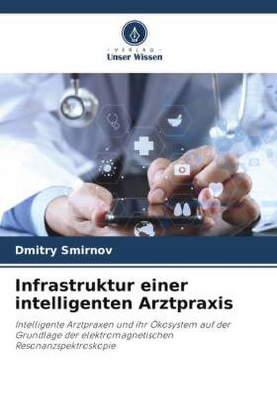 Infrastruktur einer intelligenten Arztpraxis