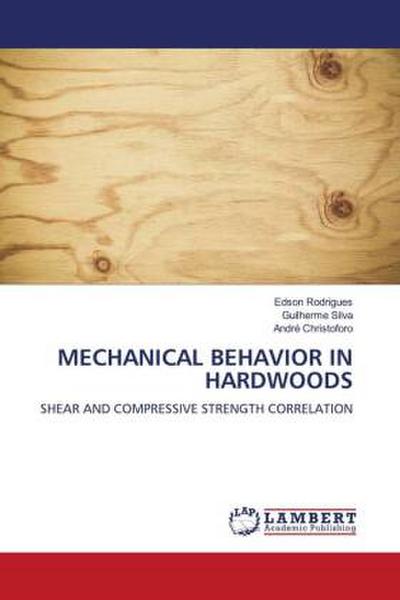 MECHANICAL BEHAVIOR IN HARDWOODS