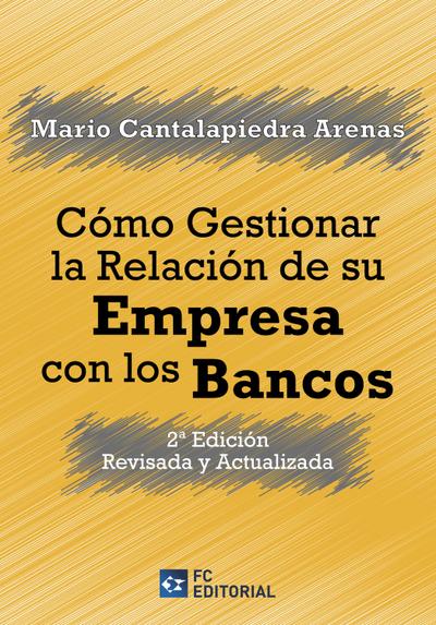 Cómo gestionar la relación de su Empresa con los Bancos