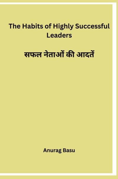 The Habits of Highly Successful Leaders
