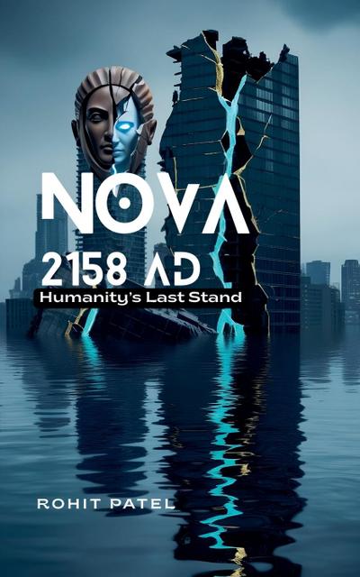 Nova 2158 AD - Humanity’s Last Stand