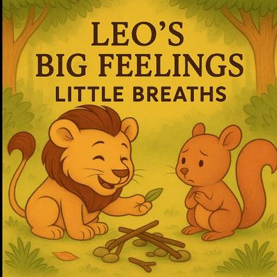 Leos Big Feelings Little Breaths