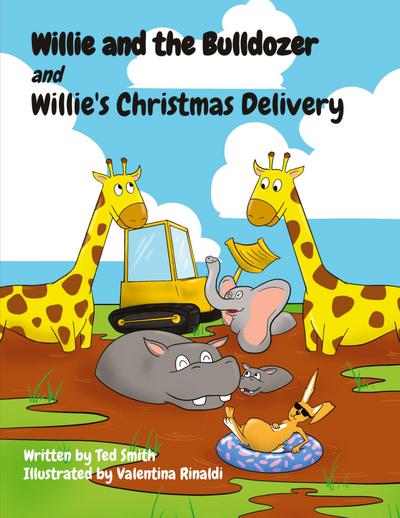 Willie and the Bulldozer  and Willie’s Christmas Delivery