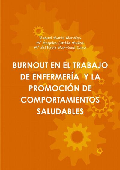 BURNOUT EN EL TRABAJO DE ENFERMERÍA  Y LA PROMOCIÓN DE COMPORTAMIENTOS SALUDABLES