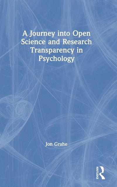 A Journey into Open Science and Research Transparency in Psychology