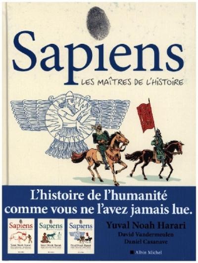 Sapiens 03 - Les Maîtres De L’Histoire