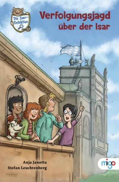 Die Isar-Detektive 5. Verfolgungsjagd über der Isar