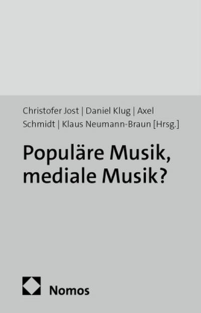 Populäre Musik, mediale Musik?
