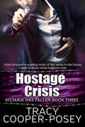 Hostage Crisis (Vistaria Has Fallen, #3)