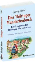 Das Thüringer Mundartenbuch - Ein Lexikon des Thüringer Wortschatzes 1895: Originaltitel 1895: Thüringer Sprachschatz