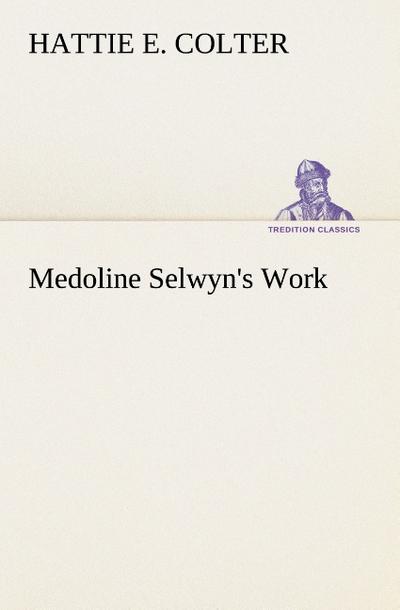 Medoline Selwyn’s Work