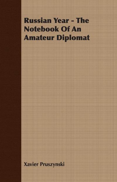 Russian Year - The Notebook Of An Amateur Diplomat